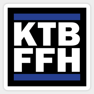 KTBFFH Sticker